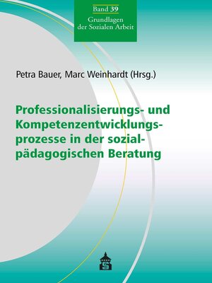 cover image of Professionalisierungs- und Kompetenzentwicklungsprozesse in der sozialpädagogischen Beratung